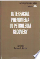 Interfacial phenomena in petroleum recovery /