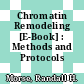 Chromatin Remodeling [E-Book] : Methods and Protocols /