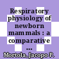 Respiratory physiology of newborn mammals : a comparative perspective [E-Book] /