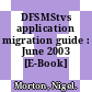 DFSMStvs application migration guide : June 2003 [E-Book] /