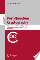 Post-Quantum Cryptography [E-Book] : 6th International Workshop, PQCrypto 2014, Waterloo, ON, Canada, October 1-3, 2014. Proceedings /