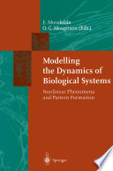 Modelling the Dynamics of Biological Systems [E-Book] : Nonlinear Phenomena and Pattern Formation /