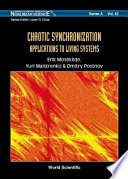 Chaotic synchronization : applications to living systems /