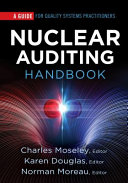 Nuclear auditing handbook : a guide for quality systems practitioners [E-Book] /