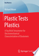 Plastic Tests Plastics [E-Book] : A Toy Brick Tensometer for Electromechanical Characterization of Elastomers /