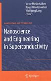 Nanoscience and engineering in superconductivity /