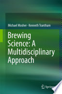 Brewing Science: A Multidisciplinary Approach [E-Book] /