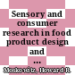 Sensory and consumer research in food product design and development / [E-Book]