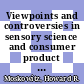 Viewpoints and controversies in sensory science and consumer product testing / [E-Book]