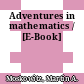 Adventures in mathematics / [E-Book]
