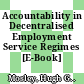 Accountability in Decentralised Employment Service Regimes [E-Book] /