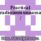 Practical radioimmunoassay /