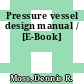 Pressure vessel design manual / [E-Book]