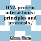 DNA-protein interactions : principles and protocols /