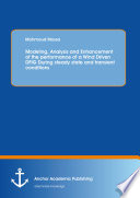 Modeling, analysis and enhancement of the performance of a wind driven DFIG during steady state and transient conditions [E-Book] /