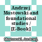 Andrzej Mostowski and foundational studies / [E-Book]
