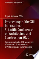 Proceedings of the XIII International Scientific Conference on Architecture and Construction 2020 [E-Book] : Commemorating the 90th anniversary of Novosibirsk State University of Architecture and Civil Engineering /