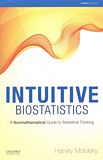 Intuitive biostatistics : a nonmathematical guide to statistical thinking /