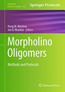 Morpholino Oligomers [E-Book] : Methods and Protocols /