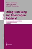 String Processing and Information Retrieval [E-Book] : 10th International Symposium, SPIRE 2003, Manaus, Brazil, October 8-10, 2003, Proceedings /