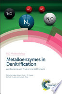 Metalloenzymes in denitrification : applications and environmental impacts [E-Book] /