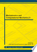 Mechatronics and computational mechanics II : selected, peer reviewed papers from the 2013 2nd International Conference on Mechatronics and Computational Mechanics (ICMCM 2013), December 30-31, 2013, Frankfurt, Germany [E-Book] /