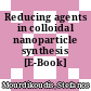 Reducing agents in colloidal nanoparticle synthesis [E-Book] /