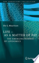 Life — As a Matter of Fat [E-Book] : The Emerging Science of Lipidomics /