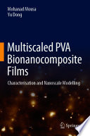 Multiscaled PVA Bionanocomposite Films [E-Book] : Characterisation and Nanoscale Modelling /