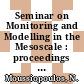 Seminar on Monitoring and Modelling in the Mesoscale : proceedings Thessaloniki, September 27. 1991 [E-Book] /