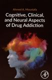 Cognitive, clinical, and neural aspects of drug addiction /