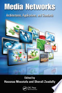 Media networks : architectures, applications, and standards [E-Book] /