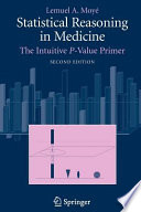 Statistical reasoning in medicine : the intuitive P-value primer /