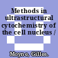 Methods in ultrastructural cytochemistry of the cell nucleus /