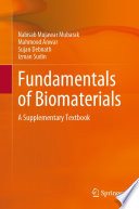 Fundamentals of Biomaterials [E-Book] : A Supplementary Textbook  /
