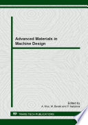 Advanced materials in machine design : special topic volume with invited peer reviewed papers only [E-Book] /