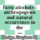 Fatty alcohols : anthropogenic and natural occurrence in the environment [E-Book] /