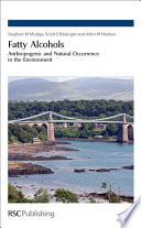 Fatty alcohols : anthropogenic and natural occurrence in the environment  / [E-Book]