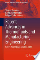 Recent Advances in Thermofluids and Manufacturing Engineering [E-Book] : Select Proceedings of ICTMS 2022 /