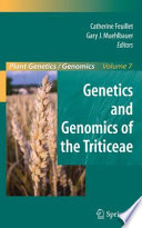 Genetics and Genomics of the Triticeae [E-Book] /