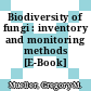 Biodiversity of fungi : inventory and monitoring methods [E-Book] /