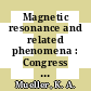Magnetic resonance and related phenomena : Congress ampere 0022: proceedings : Zürich, 10.09.84-15.09.84.
