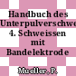 Handbuch des Unterpulverschweissens. 4. Schweissen mit Bandelektrode /