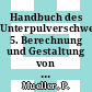 Handbuch des Unterpulverschweissens. 5. Berechnung und Gestaltung von Schweisskonstruktionen, Schweisstechnologien : Anwendungsbeispiele /