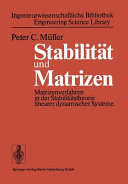 Stabilität und Matrizen : Matrizenverfahren in der Stabilitätstheorie linearer dynamischer Systeme.