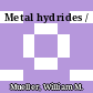 Metal hydrides /