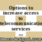 Options to increase access to telecommunications services in rural and low-income areas / [E-Book]