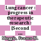 Lung cancer : progress in therapeutic research : [Second National Cancer Institute Conference on Lung Cancer Treatment, held in May 1977] /