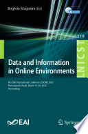 Data and Information in Online Environments [E-Book] : First EAI International Conference, DIONE 2020, Florianópolis, Brazil, March 19-20, 2020, Proceedings /
