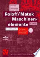 Roloff/Matek Maschinenelemente : Normung, Berechnung, Gestaltung /